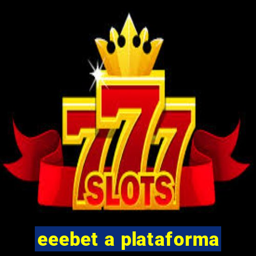 eeebet a plataforma